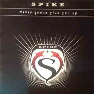 Spike - Never Gonna Give You Up album