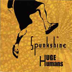 Spunkshine - Huge Humans album
