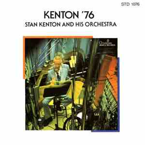 Stan Kenton And His Orchestra - Kenton '76 album