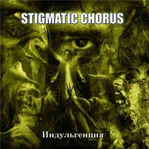 Stigmatic Chorus - Индульгенция album
