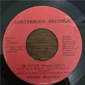 Stormy Weather - 59' Fever (Winnin Ugly) / Goodnight Sweetheart (Well It's Time To Go) album