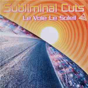 Subliminal Cuts - Le Voie Le Soleil album