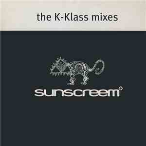 Sunscreem - The K-Klass Mixes (When) album