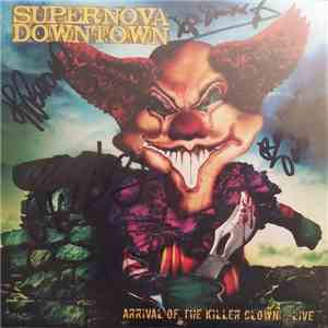 Supernova Downtown - Arrival Of The Killer Clown - Live album