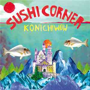 Sushicorner - Konichiwow album