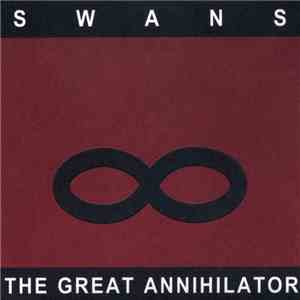 Swans - The Great Annihilator - Drainland album