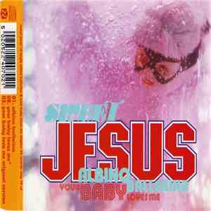 Sweet Jesus - Albino Ballerina / Your Baby Loves Me album