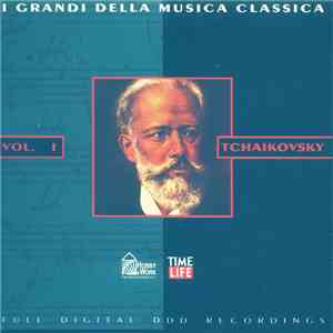 Tchaikovsky - I Grandi Della Musica Classica Vol. I album
