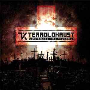 Terrolokaust - God Loves The Violence album