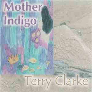 Terry Clarke  - Mother Indigo album