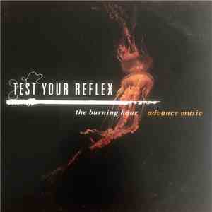 Test Your Reflex - The Burning Hour album