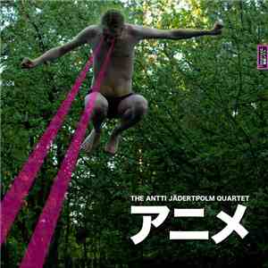 The Antti Jädertpolm Quartet - Anime album