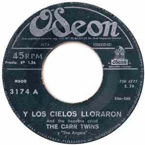 The Carr Twins - Y Los Cielos Lloraron / Yo También Te Amaré album