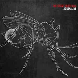 The Chase, The Hunt, The Kill - Adrenaline album