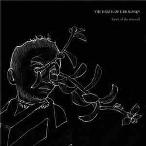 The Death Of Her Money - Spirit Of The Stairwell album