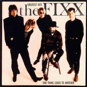 The Fixx - Greatest Hits – One Thing Leads To Another album