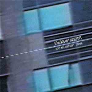 The Higher Intelligence Agency / Biosphere - Birmingham Frequencies album