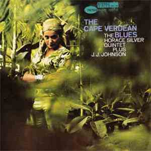 The Horace Silver Quintet Plus J.J. Johnson - The Cape Verdean Blues album