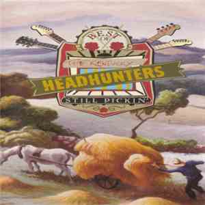 The Kentucky Headhunters - Best Of The Kentucky Headhunters (Still Pickin') album