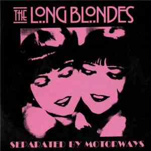 The Long Blondes - Separated By Motorways album