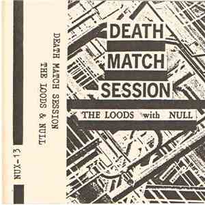 The Loods & Null - Death Match Session album