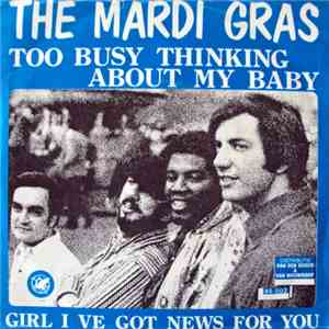 The Mardi Gras - Too Busy Thinking About My Baby / Girl I've Got News For You album