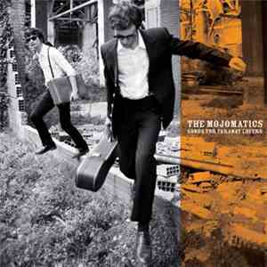 The Mojomatics - Songs For Faraway Lovers album