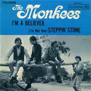 The Monkees - I'm A Believer / (I'm Not Your) Steppin' Stone album