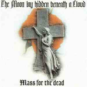 The Moon Lay Hidden Beneath A Cloud - Mass For The Dead album