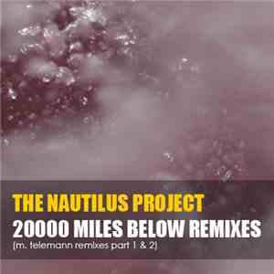 The Nautilus Project - 20000 Miles Below Remixes album