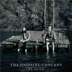 The Ongoing Concept - Places album