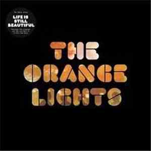 The Orange Lights - Life Is Still Beautiful album