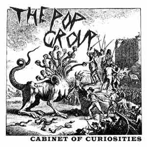 The Pop Group - Cabinet Of Curiosities album