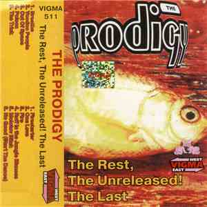 The Prodigy - The Rest, The Unreleased! The Last album
