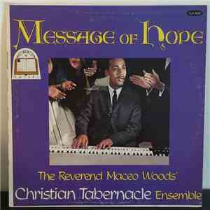 The Reverend Maceo Woods' Christian Tabernacle Ensemble - Message Of Hope album