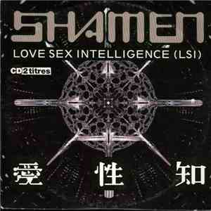 The Shamen - Love Sex Intelligence (LSI) album