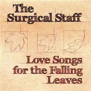 The Surgical Staff - Love Songs For The Falling Leaves album