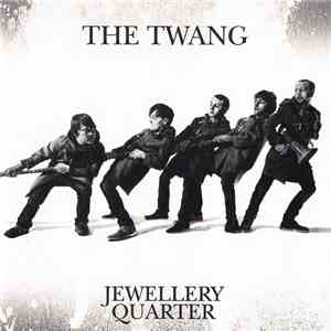 The Twang - Jewellery Quarter album