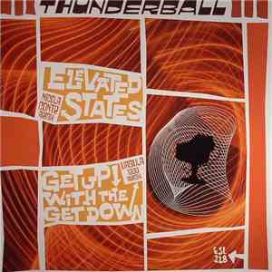 Thunderball  - Elevated States/ Get Up With The Get Down album