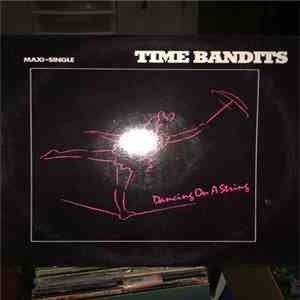 Time Bandits - Dancing On A String album