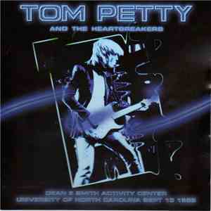 Tom Petty And The Heartbreakers - Dean E Smith Activity Center University Of North Carolina Sept 13 1989 album