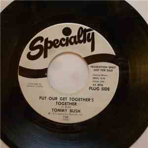 Tommy Bush - Put Our Get Together's Together album