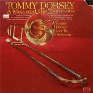 Tommy Dorsey - A Man And His Trombone album