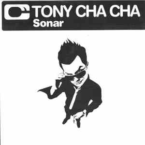 Tony Cha Cha - Sonar album