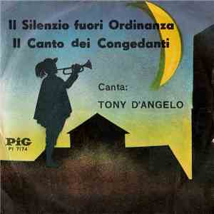 Tony D'Angelo - Il Silenzio Fuori Ordinanza / Il Canto Dei Congedanti album