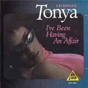 Tonya  - I've Been Having An Affair album