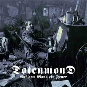Totenmond - Auf Dem Mond Ein Feuer album
