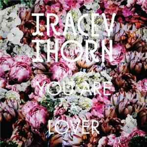 Tracey Thorn - You Are A Lover album