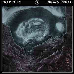 Trap Them - Crown Feral album