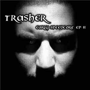Trasher - Early Speedcore EP II album